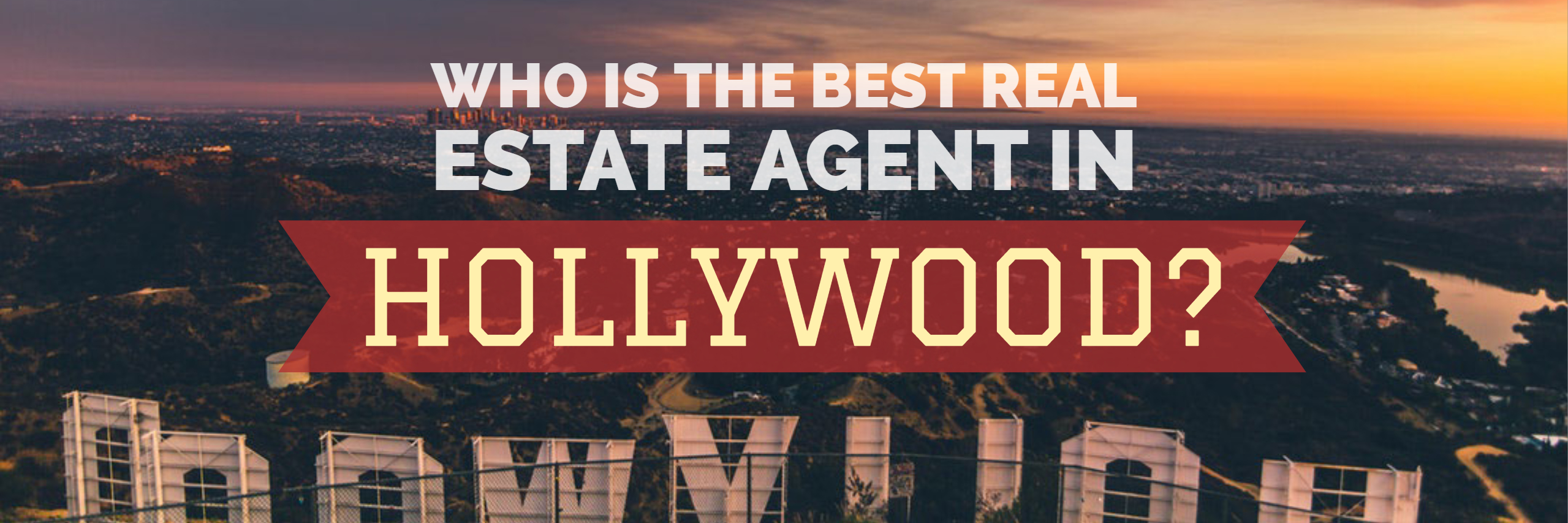 Best real estate in Hollywood Top ten best real estate agent in Hollywood best realtor sell my home in Hollywood luxury homes in Hollywood